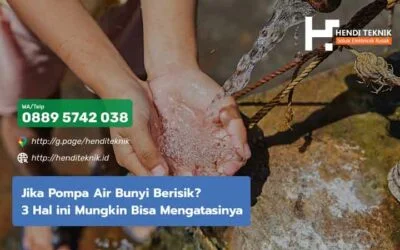 Jika Pompa Air Bunyi Berisik? 3 Hal ini Mungkin Bisa Mengatasinya
