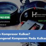 mengenal komponen pada kulkas
