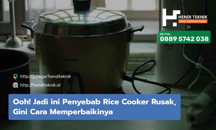 penyebab rice cooker rusak